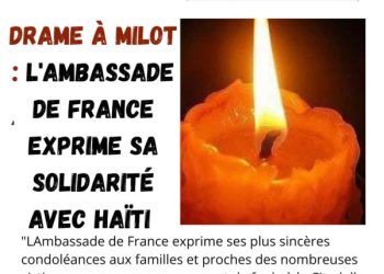 Drame à Milot : l’Ambassade de France exprime sa solidarité avec Haïti