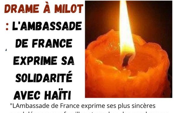 Drame à Milot : l’Ambassade de France exprime sa solidarité avec Haïti