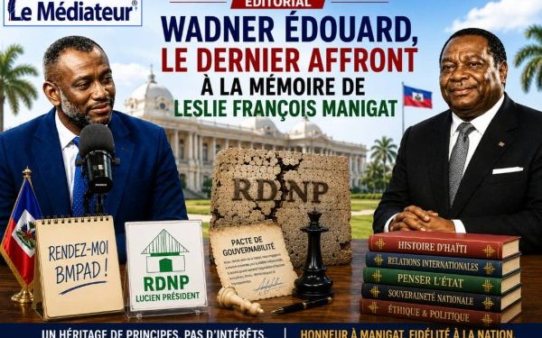 Éditorial : Wadner Édouard, le dernier affront à la mémoire de Leslie François Manigat