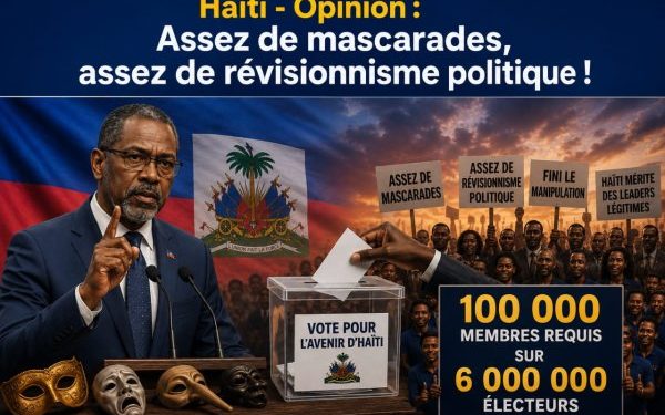 Haïti – Opinion : Assez de mascarades, assez de révisionnisme politique !