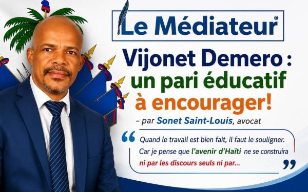 Vijonet Demero : un pari éducatif à encourager! – par Sonet Saint-Louis,  avocat