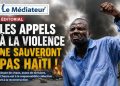 Éditorial : Les appels à la violence ne sauveront pas Haïti !