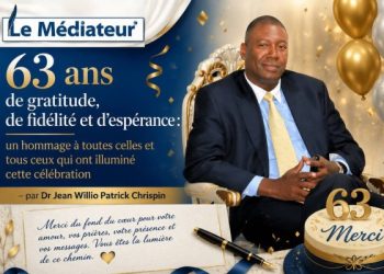 63 ans de gratitude, de fidélité et d&rsquo;espérance : un hommage à toutes celles et tous ceux qui ont illuminé cette célébration – par Dr Jean Willio Patrick Chrispin