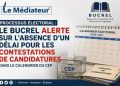 Processus électoral : le BUCREL alerte sur l’absence d’un délai pour les contestations de candidatures dans le calendrier du CEP