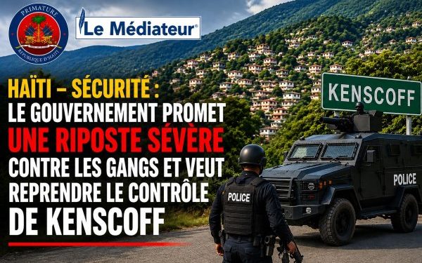Haïti – Sécurité : le Gouvernement promet une riposte sévère contre les gangs et veut reprendre le contrôle à Kenscoff