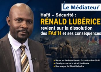 Haïti – Sécurité : Rénald Lubérice revient sur la dissolution des FAd’H et ses conséquences