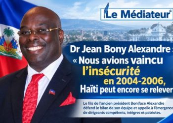 Haïti : Jean Bony Alexandre défend le bilan de l’équipe de 2004-2006 et prône le retour de « l’homme qu’il faut à la place qu’il faut »