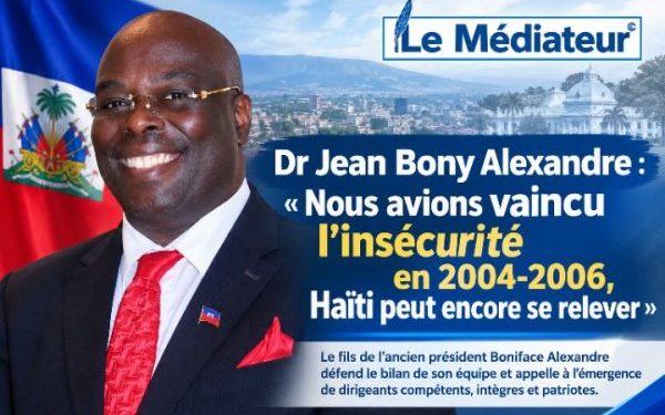 Haïti : Jean Bony Alexandre défend le bilan de l’équipe de 2004-2006 et prône le retour de « l’homme qu’il faut à la place qu’il faut »