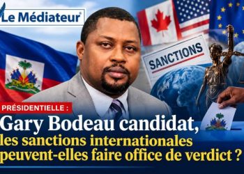 Présidentielle : Gary Bodeau candidat, les sanctions internationales peuvent-elles faire office de verdict ?