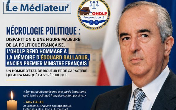 Haïti – France : l’OHDLP rend hommage à Édouard Balladur, figure majeure de la Ve République