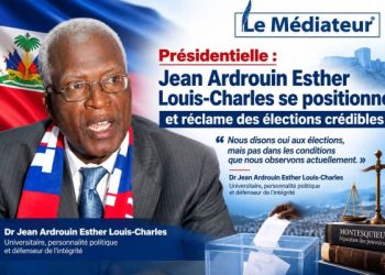 Présidentielle : Jean Ardrouin Esther Louis-Charles se positionne et réclame des élections crédibles