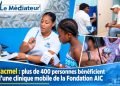 Jacmel : plus de 400 personnes bénéficient d’une clinique mobile de la Fondation AIC
