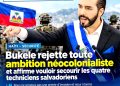 Haïti – Sécurité : Nayib Bukele rejette toute ambition néocolonialiste et affirme vouloir secourir les quatre techniciens salvadoriens