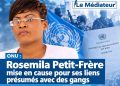 ONU : Rosemila Petit-Frère mise en cause pour ses liens présumés avec des gangs