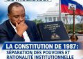 LA CONSTITUTION DE 1987: SÉPARATION DES POUVOIRS ET RATIONALITÉ INSTITUTIONNELLE – par SONET SAINT-LOUIS