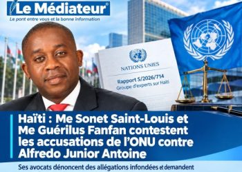 Haïti : Me Sonet Saint-Louis et Me Guérilus Fanfan contestent les accusations de l’ONU contre Alfredo Junior Antoine