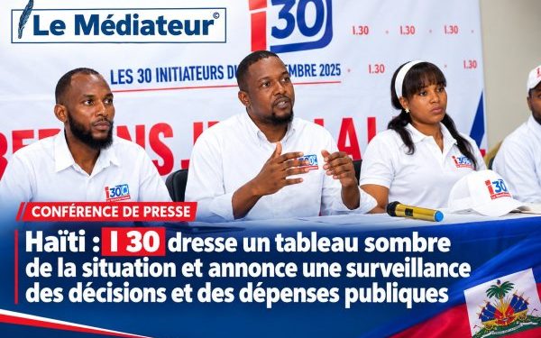 Haïti : I 30 dresse un tableau sombre de la situation et annonce une surveillance des décisions et des dépenses publiques
