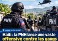 Haïti : la PNH lance une vaste offensive contre les gangs dans la Plaine du Cul-de-Sac