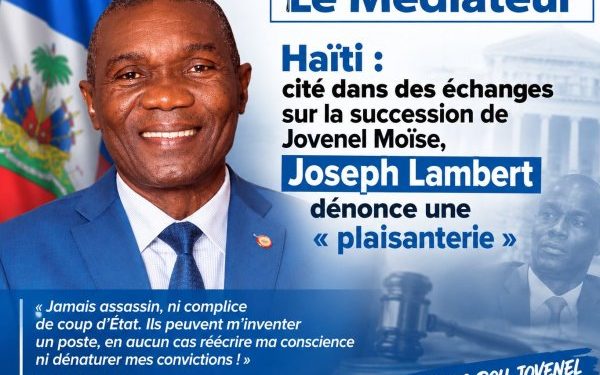 Haïti : cité dans des échanges sur la succession de Jovenel Moïse, Joseph Lambert dénonce une « plaisanterie »